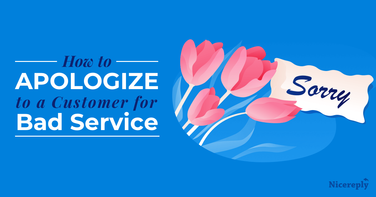 How To Apologize To A Customer For Bad Service Templates