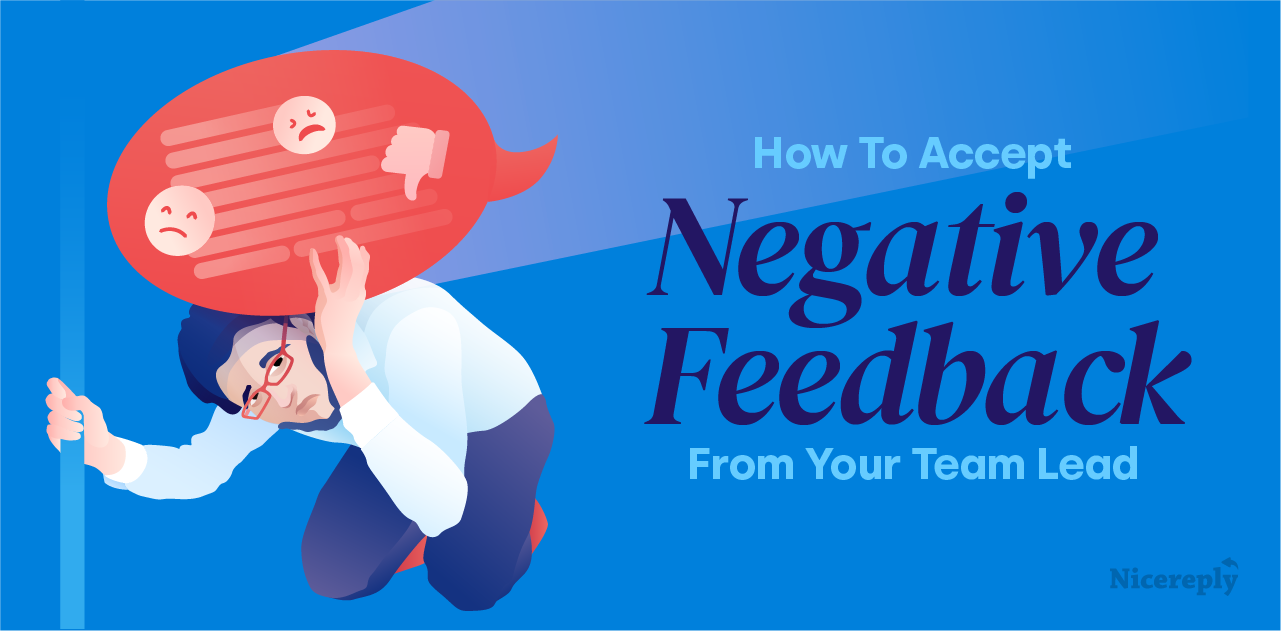 How to accept negative feedback from your team lead