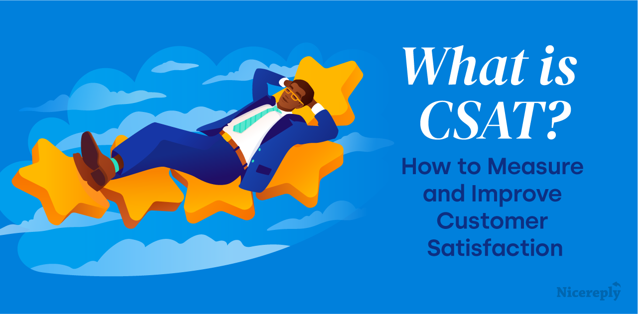 What Is CSAT? Customer Satisfaction Score Definition & Measurement